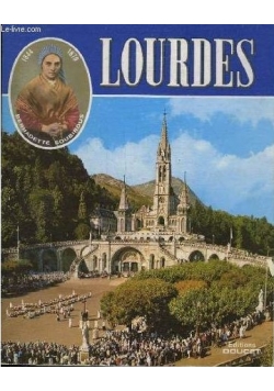 Lourdes La Cite Mariale en couleur