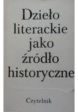 Dzieło literackie jako źródło historyczne
