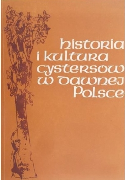 Historia i kultura Cystersów w dawnej Polsce