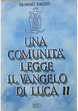 Una Comunita Legge Il Vangelo Di Luca II