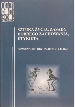 Sztuka życia zasady dobrego zachowania etykieta