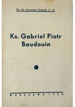 Ks. Gabriel Piotr Baudouin, 1938 r.