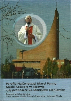 Parafia Najświętszej Maryi Panny Matki Kościoła w Tczewie i jej proboszcz ks. Stanisław Cieniewicz