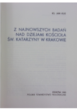 Z najnowszych badań nad dziejami kościoła Św.Katarzyny w Krakowie