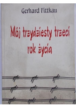 Mój trzydziesty trzeci rok życia