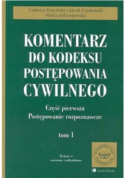 Komentarz do kodeksu postępowania cywilnego Tom I