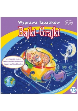 Bajki - Grajki. Wyprawa Tapatików 2CD
