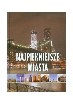 Najpiękniejsze miasta