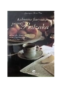 Kulinarne fascynacje Balzaka