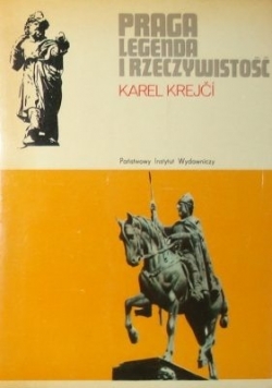 Praga, legenda i rzeczywistość