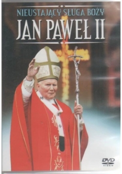 Nieustający sługa boży Jan Paweł II