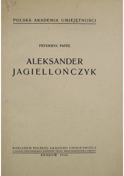 Aleksander Jagiellończyk 1949 r
