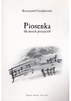Piosenka dla moich przyjaciół + autograf Gozdowskiego