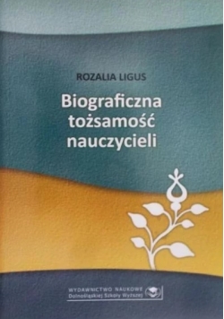Biograficzna tożsamość nauczycieli