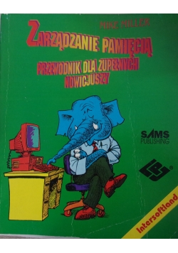 Zarządzanie pamięcią. Przewodnik dla zupełnych nowicjuszy
