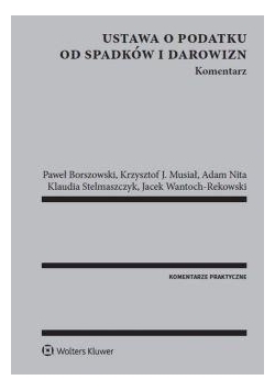 Ustawa o podatku od spadków i darowizn. Komentarz