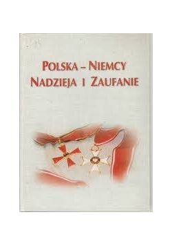 Polska-Niemcy. Nadzieja i zaufanie