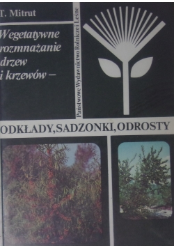 Odkłady, sadzonki, odrosty