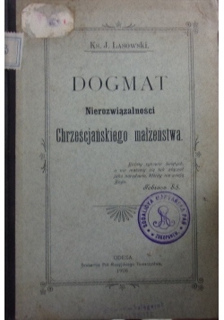 Dogmat Nierozwiązalności Chrześcijańskiego małżeństwa, 1906 r.