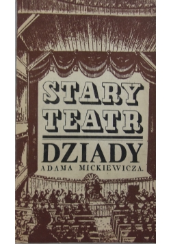 Stary teatr. Dziady