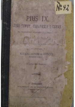 Pius IX Jego żywot cierpienia i czyny 1877 r.
