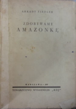 Zdobywamy Amazonkę, 1937