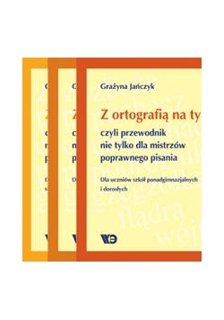 Z ortografią na ty, czyli przewodnik... Pakiet WE