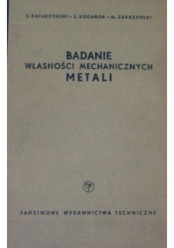 Badanie własności mechanicznych metali