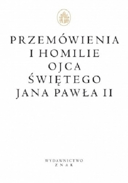 Przemówienia i homilie Ojca Świętego Jana Pawła II