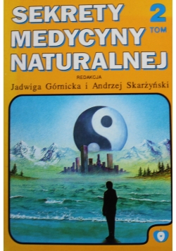 Sekrety Medycyny Naturalnej Tom 2