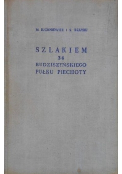 Szlakiem 34 Budziszyńskiego Pułku Piechoty