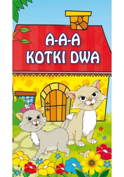 A-a-a, kotki dwa