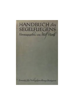 Handbuch des Segelfliegens ,1938r.
