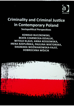 Criminality and Criminal Justice in Contemporary Poland