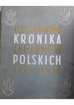 Ilustrowana Kronika Legionów Polskich 1914 1918 około 1936 r.