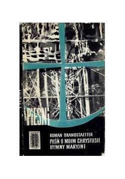 Pieśń o moim Chrystusie. Hymny Maryjne.