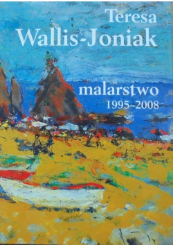 Wallis Joniak Malarstwo 1995 - 2008