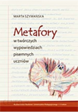 Metafory w twórczych wypowiedziach pisemnych uczniów