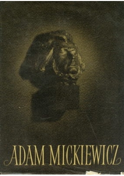 Adam Mickiewicz, księga pamiątkowa w stulecie śmierci poety