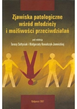 Zjawisko patologiczne wśród młodzieży i możliwości przeciwdziałań