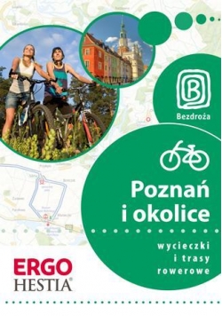 Wycieczki i trasy rowerowe. Poznań i okolice