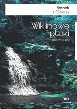 Wiklinowe ptaki 100 wierszy