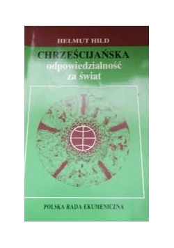 Chrześcijańska odpowiedzialność za świat