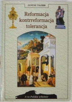 Reformacja, kontrreformacja, tolerancja