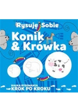 Rysuję sobie. Konik i krówka