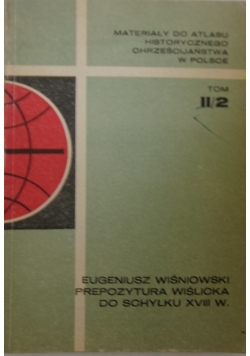 Prepozytura wiślicka do schyłku XVIII w., Tom II