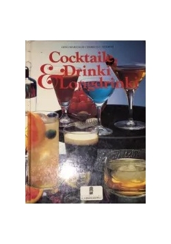 Cocktaile, Drinki i Longdrinki