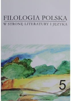Filologia Polska  w stronę literatury i języka 5