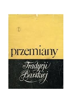 Przemiany tradycji barskiej
