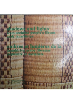 Shadows and lights from socialist peoles libyan arab jamahiriya